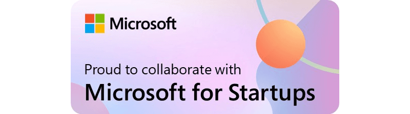 Proud to collaborate with Microsoft for Startups